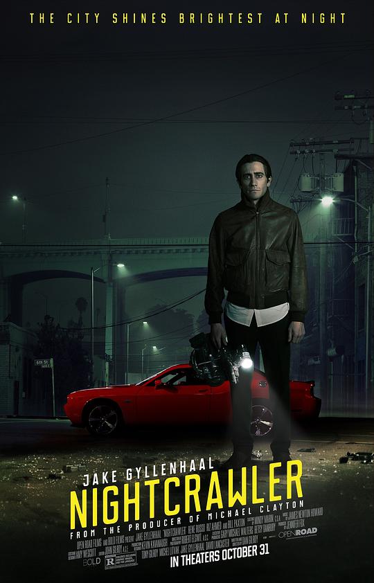 夜行者 Nightcrawler (2014) / 头条杀机(港) / 独家腥闻(台) / 夜拍客 / 夜行人 / Night Call
